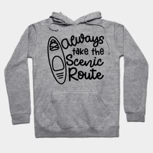 Always Take The Scenic Route Kayaker Hoodie